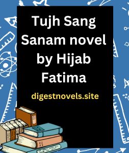Tujh Sang Sanam novel by Hijab Fatima