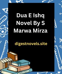 Dua E Ishq Novel By S Marwa Mirza