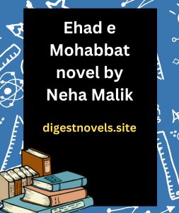 Ehad e Mohabbat novel by Neha Malik