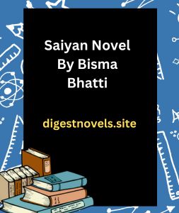 Saiyan Novel By Bisma Bhatti
