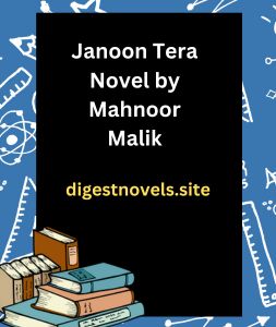 Janoon Tera Novel by Mahnoor Malik