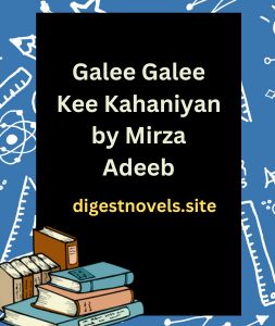 Galee Galee Kee Kahaniyan by Mirza Adeeb