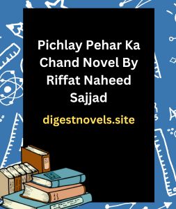 Pichlay Pehar Ka Chand Novel By Riffat Naheed Sajjad