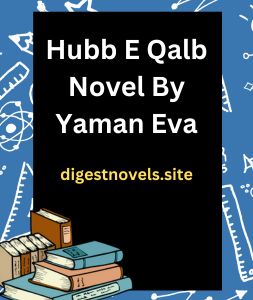Hubb E Qalb Novel By Yaman Eva