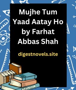 Mujhe Tum Yaad Aatay Ho by Farhat Abbas Shah