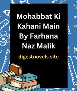 Mohabbat Ki Kahani Main By Farhana Naz Malik