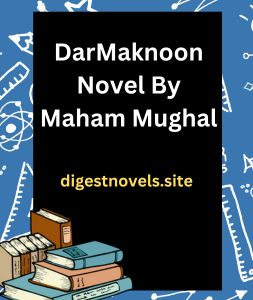 DarMaknoon Novel By Maham Mughal