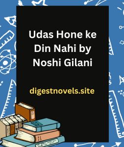 Udas Hone ke Din Nahi by Noshi Gilani