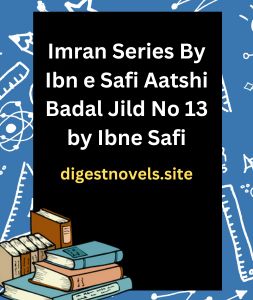 Imran Series By Ibn e Safi Aatshi Badal Jild No 13 by Ibne Safi