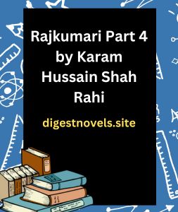 Rajkumari Part 4 by Karam Hussain Shah Rahi