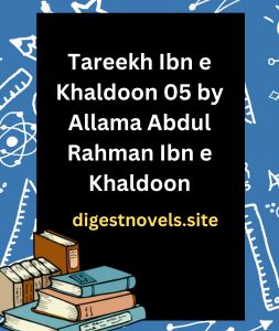 Tareekh Ibn e Khaldoon 05 by Allama Abdul Rahman Ibn e Khaldoon