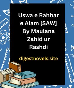 Uswa e Rahbar e Alam [SAW] By Maulana Zahid ur Rashdi