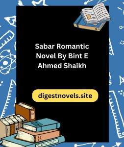 Sabar Romantic Novel By Bint E Ahmed Shaikh 17 Sabar Romantic Novel By Bint E Ahmed Shaikh