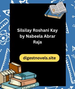 Silsilay Roshani Kay by Nabeela Abrar Raja 3 Silsilay Roshani Kay by Nabeela Abrar Raja