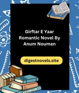Girftar E Yaar Romantic Novel By Anum Nouman 3 Girftar E Yaar Romantic Novel By Anum Nouman