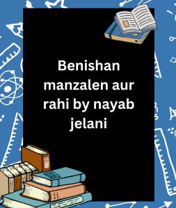 Benishan manzalen aur rahi by nayab jelani 19 Benishan manzalen aur rahi by nayab jelani