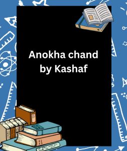 Anokha chand by Kashaf 3 Anokha chand by Kashaf