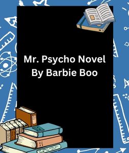 Mr. Psycho Novel By Barbie Boo 3 Mr. Psycho Novel By Barbie Boo