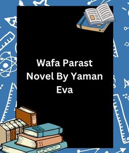 Wafa Parast Novel By Yaman Eva 6 Wafa Parast Novel By Yaman Eva